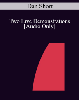 [Audio] IC04 Workshop 65 - Two Live Demonstrations: Exploration of Hypnotic Phenomena and Hypnosis for the Client Who Is Unable to Go Into Trance - Dan Short, Ph.D.
