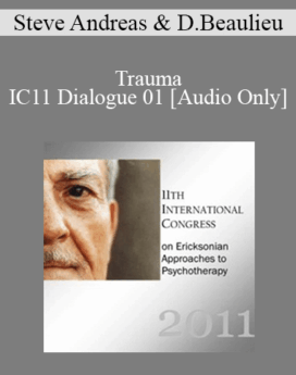 [Audio] IC11 Dialogue 01 - Trauma - Steve Andreas, Danie Beaulieu