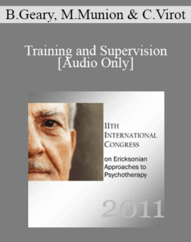 [Audio] IC11 Dialogue 07 - Training and Supervision - Brent Geary, Michael Munion, and Claude Virot