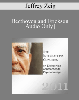[Audio] IC11 Keynote 04 - Beethoven and Erickson - Jeffrey Zeig