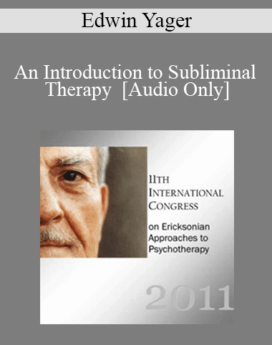 [Audio] IC11 Short Course 29 - An Introduction to Subliminal Therapy - Edwin Yager