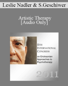 [Audio] IC11 Short Course 31 - Artistic Therapy: A Self-Reflective Process - Leslie Nadler and Steven Geschiwer