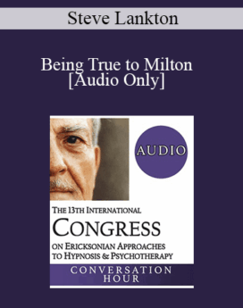 [Audio] IC19 Keynote 03 - Being True to Milton - Steve Lankton, MSW