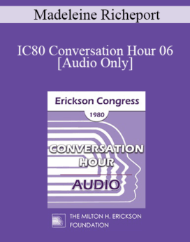 [Audio] IC80 Conversation Hour 06 - Madeleine Richeport, PHD