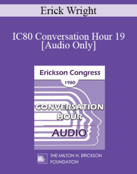 [Audio] IC80 Conversation Hour 19 - Erick Wright, PHD, MD