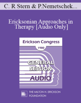 [Audio] IC80 General Session 15 - Ericksonian Approaches in Therapy - Charles R Stern, PHD, Peter Nemetschek, Richard Van Dyck, MD