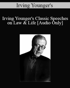 [Audio] Irving Younger's - Classic Speeches on Law & Life