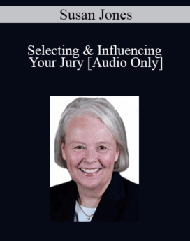 [Audio] Dr. Susan Jones - Selecting & Influencing Your Jury