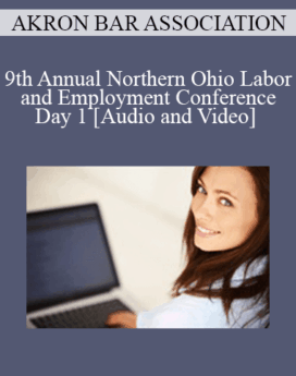 19th Annual Northern Ohio Labor and Employment Conference - Day 1