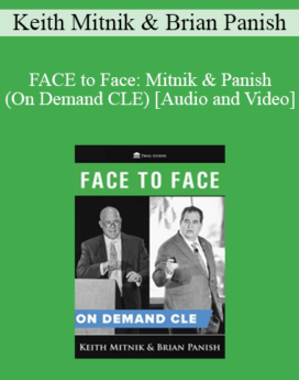 Trial Guides - FACE to Face: Mitnik & Panish (On Demand CLE)
