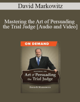 Trial Guides - Mastering the Art of Persuading the Trial Judge