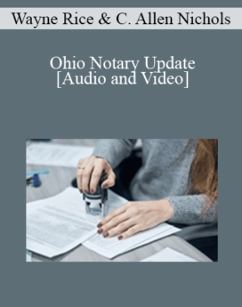 Wayne Rice, C. Allen Nichols - Ohio Notary Update