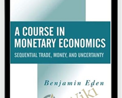 A Course In Monetary Economics – Benjamin Eden