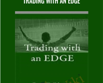 Trading with an Edge - Bryce Gilmore