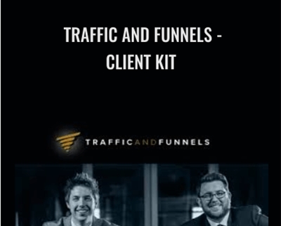 Traffic and Funnels - Client Kit - Chris Evans & Taylor Welch