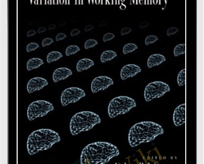 Variation in Working Memory - Christopher Jarrold