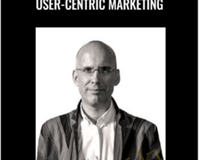 User-Centric Marketing - ConversionXL, Paul Boag