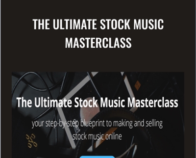 Ultimate Stock Music Masterclass – Daniel Carrizalez