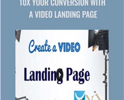 10X Your Conversion With a Video Landing Page – Diego Davila