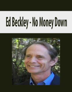 [Download Now] Ed Beckley – No Money Down