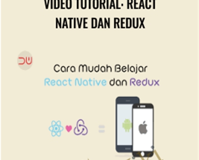 Video Tutorial: React Native dan Redux - Ega Radiegtya