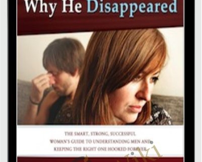 Why He Disappeared - Evan Marc Katz