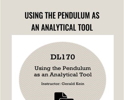 Using the Pendulum as an Analytical Tool - Gerald Kein
