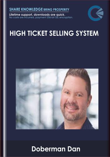 High Ticket Selling System - Doberman Dan