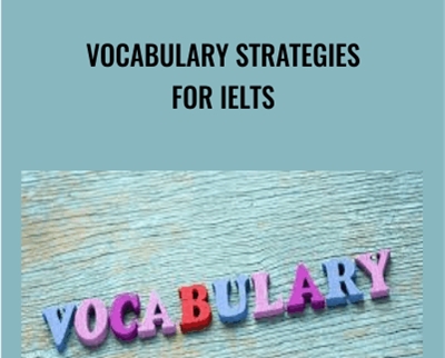 Vocabulary Strategies for IELTS – IELTS