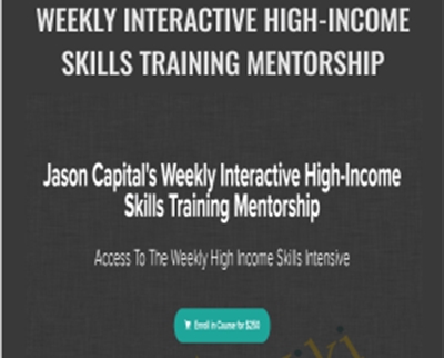 Weekly Interactive High-Income Skills Training Mentorship – Jason Capital