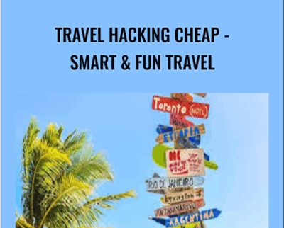 Travel Hacking Cheap - Smart & Fun Travel - Jimmy Naraine