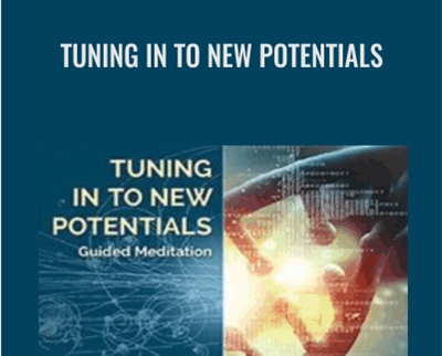 Tuning in to New Potentials - Joe Dispenza