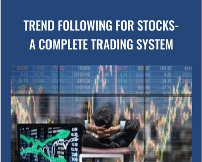 Trend Following For Stocks- A Complete Trading System - Joe Marwood
