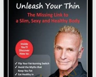 Unleash Your Thin - Jonny Bowden