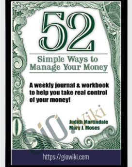 52 Simple Ways to Manage Your Money – Judith A.Martindale