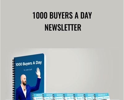 1000 Buyers a Day Newsletter – Justin Goff