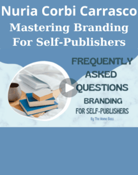 Mastering Branding For Self-Publishers By Nuria Corbi Carrasco