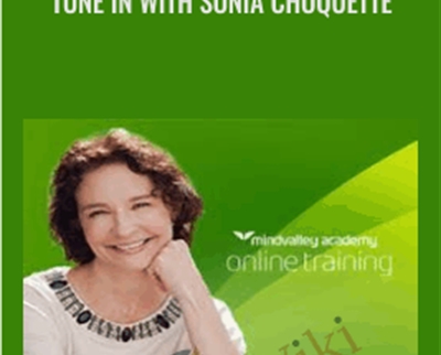 Tune In With Sonia Choquette - Mindvalley