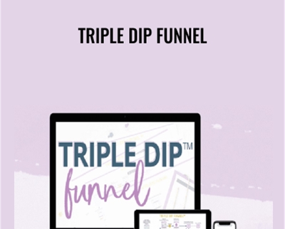 Triple Dip Funnel – Monica