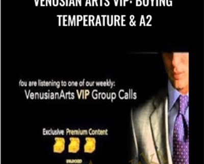 Venusian Arts VIP: Buying Temperature & A2 - Mystery