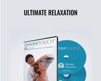 Ultimate Relaxation - Ohashi Touch