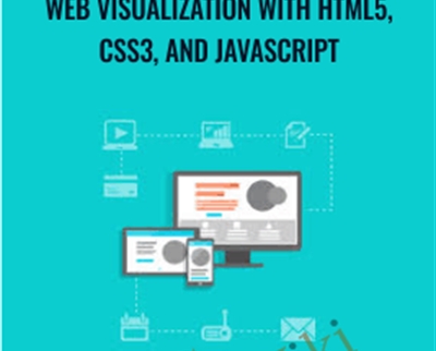 Web Visualization with HTML5, CSS3, and JavaScript - Packt Publishing