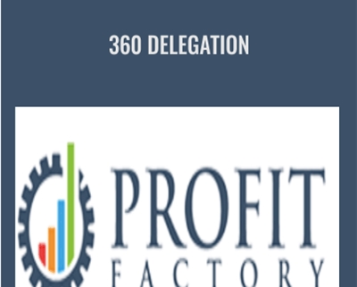 360 Delegation – Profit Factory