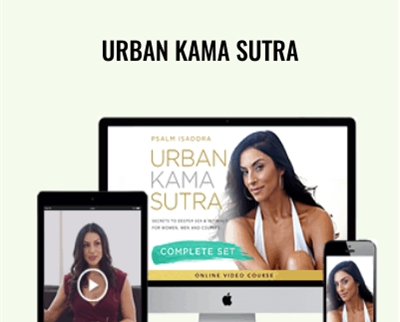 Urban Kama Sutra - Psalm Isadora