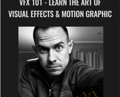 VFX 101 - Learn The Art Of Visual Effects & Motion Graphic - Ruan Lotter