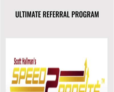 Ultimate Referral Program - Scott Hallman