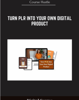 Turn PLR Into Your Own Digital Product - Course Hustle