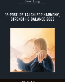 13-Posture Tai Chi for Harmony, Strength & Balance 2023 - Helen Liang