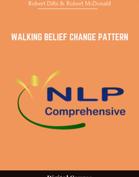 Walking Belief Change Pattern - Robert Dilts & Robert McDonald
