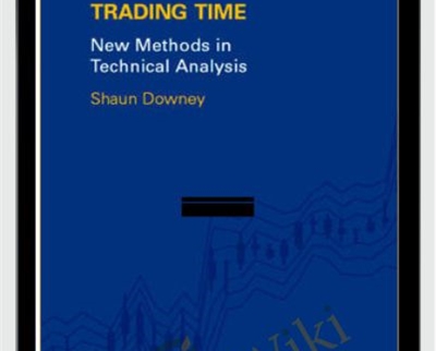 Trading Time. New Methods In Technical Analysis – Shaun Downey